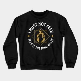 I must not fear Crewneck Sweatshirt